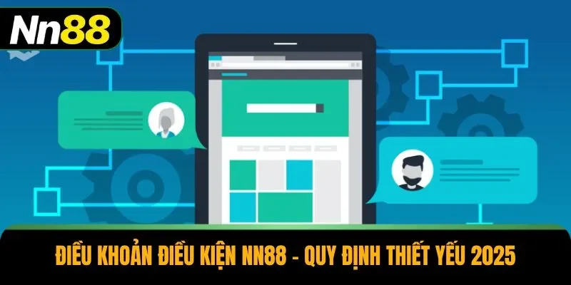 Điều Khoản Điều Kiện NN88 – Quy Định Thiết Yếu 2025
