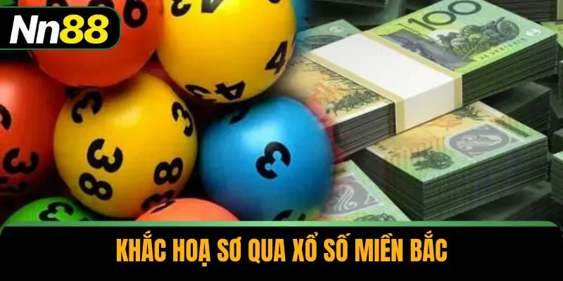 Khắc hoạ sơ qua xổ số miền Bắc